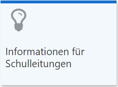 Informationen für Schulleitungen